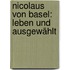 Nicolaus Von Basel: Leben Und Ausgewählt