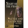 Night Of The Frogs & Sautee And Nacoochee by Robert Manns