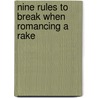 Nine Rules to Break When Romancing a Rake door Sarah MacLean