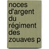 Noces D'Argent Du Régiment Des Zouaves P