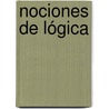 Nociones De Lógica by William Stanley Jevons