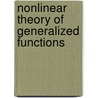 Nonlinear Theory of Generalized Functions door M. Oberguggenberger