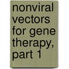 Nonviral Vectors For Gene Therapy, Part 1 by Mien-Chie Hung