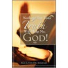 Nothing But Your Truth Will Help Me, God! by De Angelis Rae Lynn