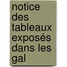 Notice Des Tableaux Exposés Dans Les Gal door L. Both De Tauzia