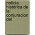 Noticia Histórica De La Conjuracion Del