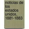 Noticias De Los Estados Unidos, 1881-1883 door Jose Marti