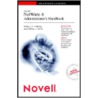 Novell's Netware 6 Admistrator's Handbook door Kelley J.P. Lindberg