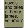 Novels and Tales of Henry James, Volume 7 by Percy Lubbock