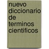 Nuevo Diccionario de Terminos Cientificos door Varios
