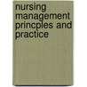 Nursing Management Princples and Practice door Mary M. Gullatte