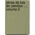 Obras De Luis De Camões ..., Volume 2