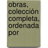 Obras, Colección Completa, Ordenada Por door Francisco Gomez Quevedo De Villegas