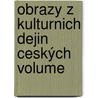 Obrazy Z Kulturnich Dejin Ceských Volume door Josef Sv tek