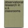 Observational Research In U.S. Classrooms door Onbekend