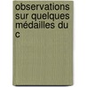 Observations Sur Quelques Médailles Du C door Gaspar Michel Leblond