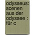 Odysseus: Scenen Aus Der Odyssee : Für C