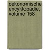 Oekonomische Encyklopädie, Volume 158 door Johann Georg Krünitz