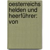 Oesterreichs Helden Und Heerführer: Von door C.A. Schweigerd