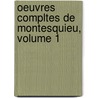 Oeuvres Compltes de Montesquieu, Volume 1 door Charles Secondat De Montesquieu