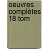 Oeuvres Complètes 18 Tom door Arnaud Berquin