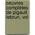 Oeuvres Complètes De Pigault Lebrun, Vol