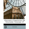 Oeuvres Complètes De Voltaire, Volume 17 door Voltaire
