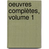 Oeuvres Complètes, Volume 1 by Pierre Corneille