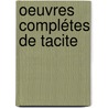 Oeuvres Complétes De Tacite door Publius Cornelius Tacitus