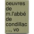 Oeuvres De M.L'Abbé De Condillac ..., Vo