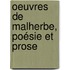 Oeuvres De Malherbe, Poésie Et Prose