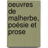 Oeuvres De Malherbe, Poésie Et Prose door Ponce Denis Ï¿½Couchard Le Brun
