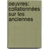Oeuvres: Collationnées Sur Les Anciennes