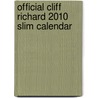 Official Cliff Richard 2010 Slim Calendar by Unknown