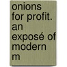 Onions For Profit. An Exposé Of Modern M door T. Greiner