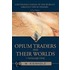 Opium Traders And Their Worlds-Volume One