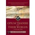 Opium Traders And Their Worlds-Volume Two