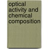 Optical Activity And Chemical Composition by Hans Landolt