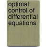Optimal Control Of Differential Equations by Nicolae H. Pavel