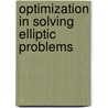 Optimization in Solving Elliptic Problems door Eugene G. D'Yakonov