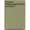 Optische Strahlungssicherheit und Laser 1 door Onbekend