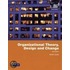 Organizational Theory, Design, And Change