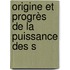 Origine Et Progrès De La Puissance Des S