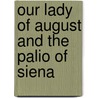 Our Lady of August and the Palio of Siena by William Heywood