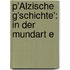 P'Älzische G'Schichte': In Der Mundart E