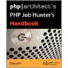 Php/architect's Php Job Hunter's Handbook door Michael Kimsal