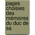 Pages Choisies Des Mémoires Du Duc De Sa