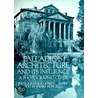 Palladio's Architecture And Its Influence by Joseph C. Farber