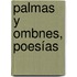 Palmas Y Ombnes, Poesías