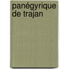 Panégyrique De Trajan door William Pliny